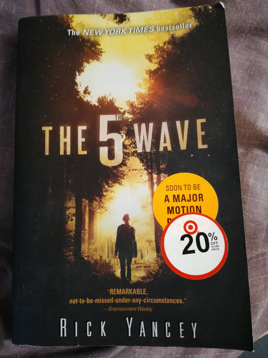 The 5th Wave By: Rick Yancey