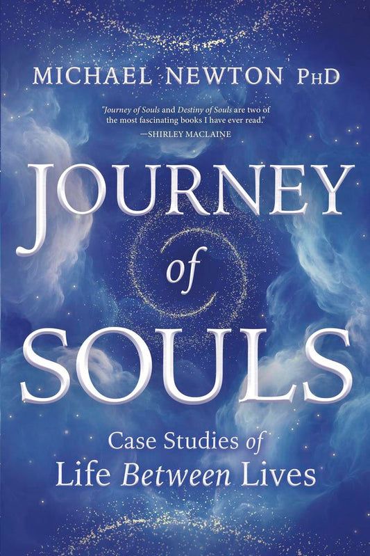 Journey of Souls By: Michael Newton