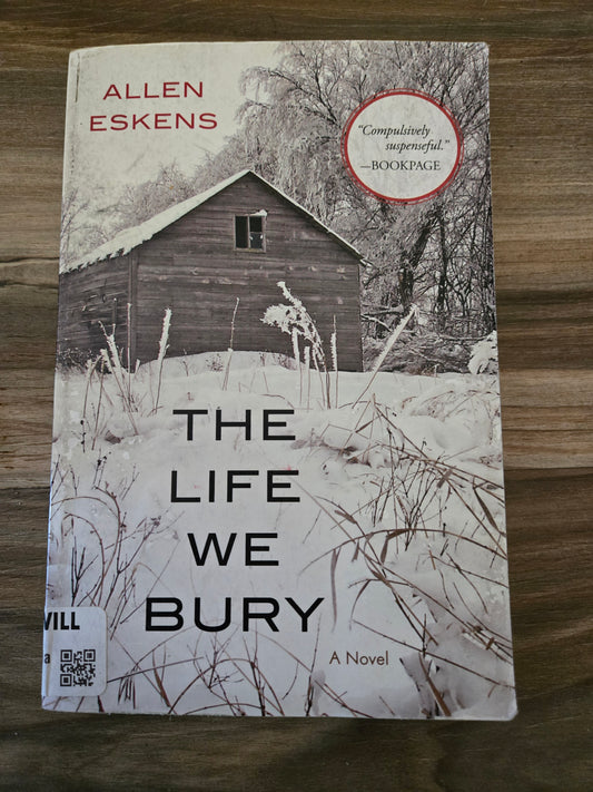 The Life We Bury By: Allen Esken